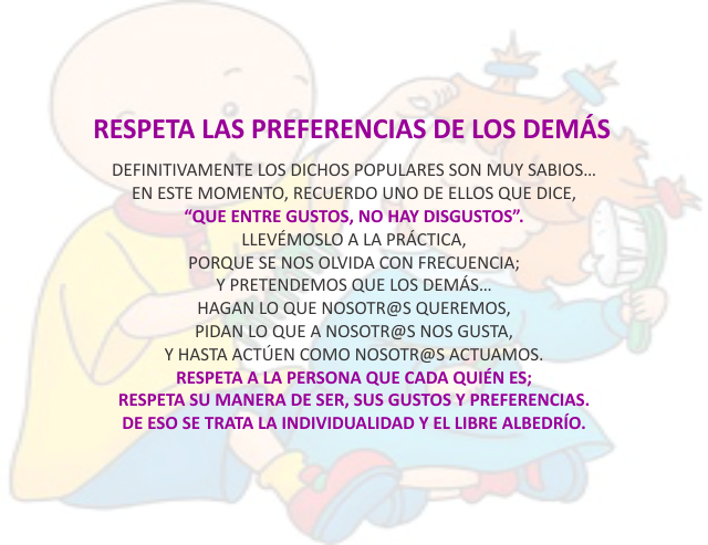 Respeta las preferencias de los demás Agosto 06 de 2012